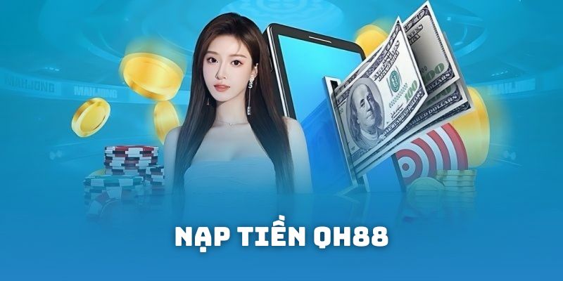 Hướng Dẫn Nạp Và Rút Tiền