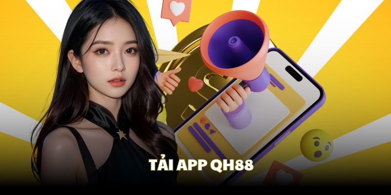 Tải App QH88 Trên Android & iOS