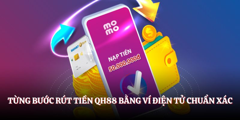 Từng bước rút tiền bằng ví điện tử chuẩn xác