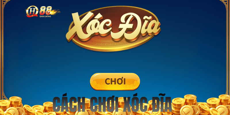 Cách Chơi Xóc Đĩa